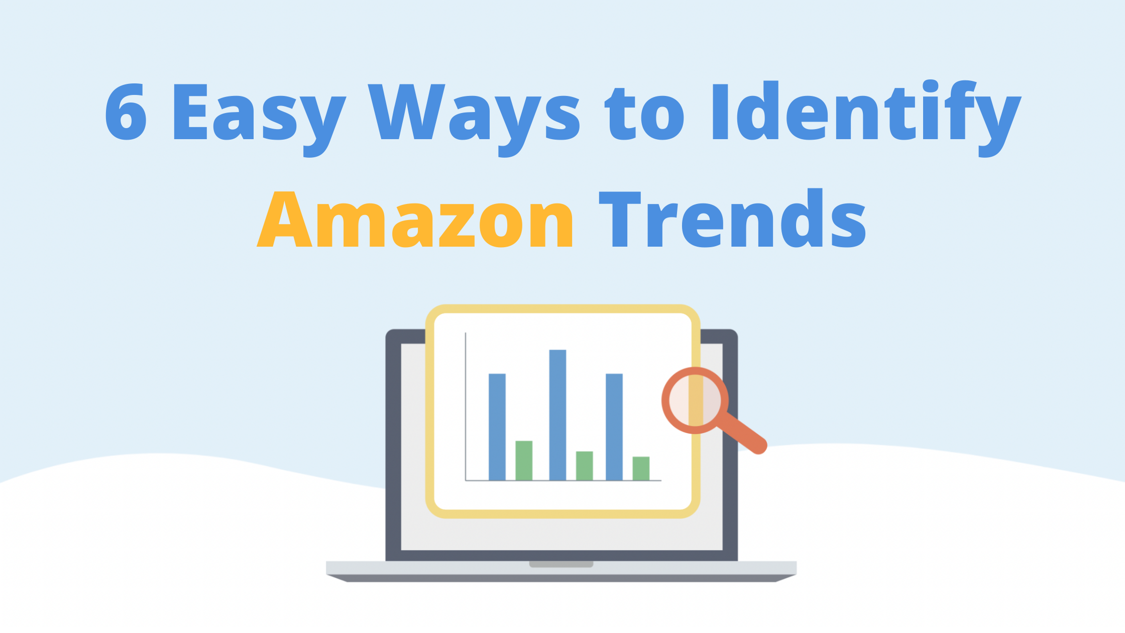 Amazon Trends 6 Easy Ways for Sellers to Identify Product Trends